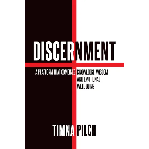 Discernment A Platform That Combines Knowledge, Wisdom And Emotional Well -Being