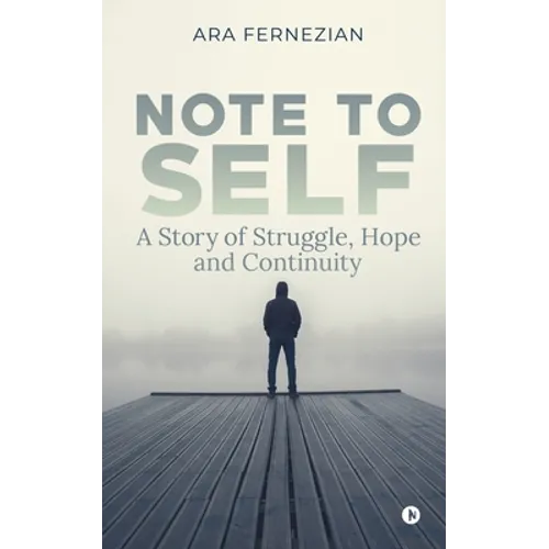 Note to Self: A story of struggle, hope and continuity