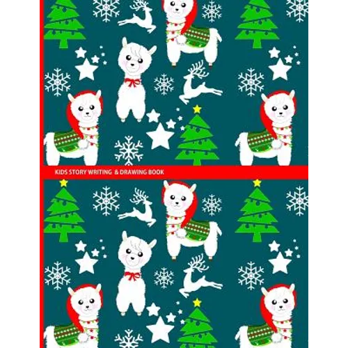 Kids Story Writing & Drawing Book: Festive Christmas Llama Pattern