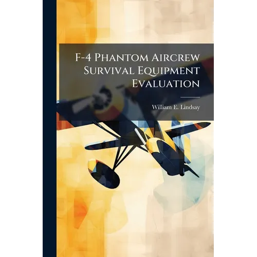 F-4 Phantom Aircrew Survival Equipment Evaluation