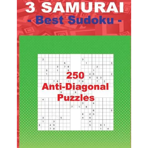 3 SAMURAI - Best Sudoku - 250 Anti-Diagonal Puzzles: EASY + MEDIUM + HARD and VERY HARD. This is an excellent sudoku for you.