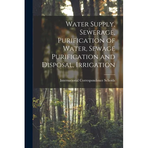 Water Supply, Sewerage, Purification of Water, Sewage Purification and Disposal, Irrigation