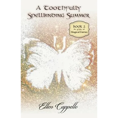 A Toothfully Spellbinding Summer: Book 2 of the Magical Fairies - Paperback