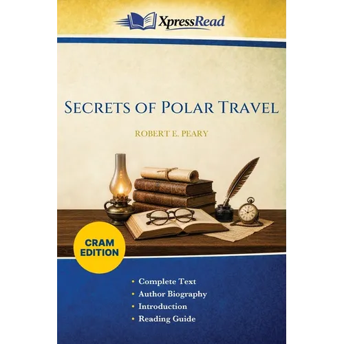 Secrets of Polar Travel (Cram Edition)