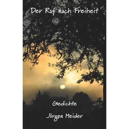 Der Ruf nach Freiheit: Gedichte