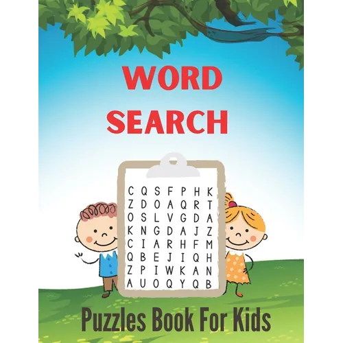 Word Search Puzzles Book For Kids: Really Fun Word Search Puzzles Book For Kids Brain Workbook for Games, Puzzles, and Problem-Solving and Critical Th