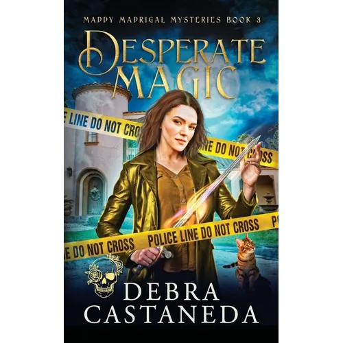 Desperate Magic (Maddy Madrigal Mysteries Book 3)