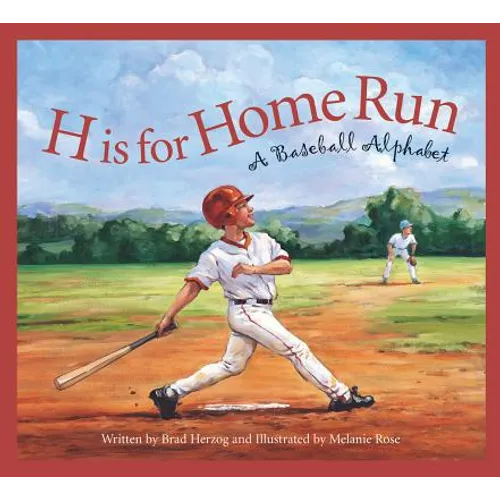 H Is for Home Run: A Baseball Alphabet