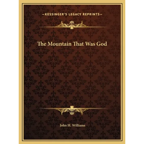 The Mountain That Was God
