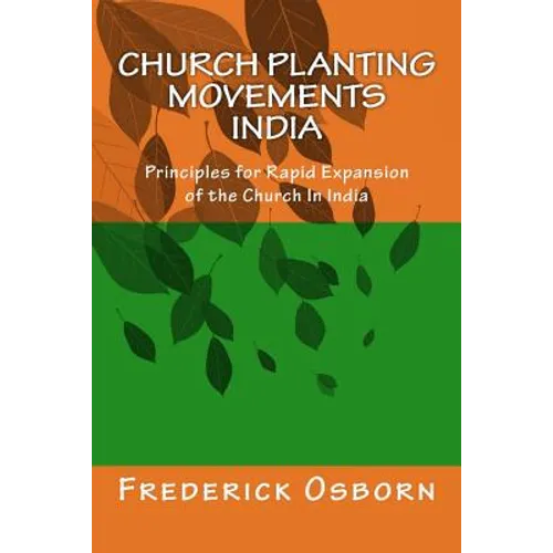 Church Planting Movements - India: Principles for Rapid Expansion of the Church In India
