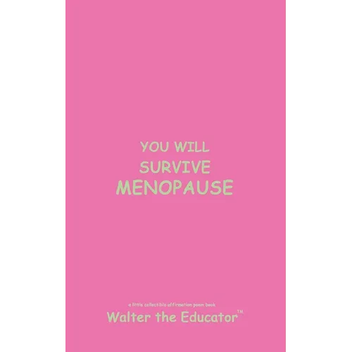 You Will Survive Menopause: Read Daily for Affirmation Book Series