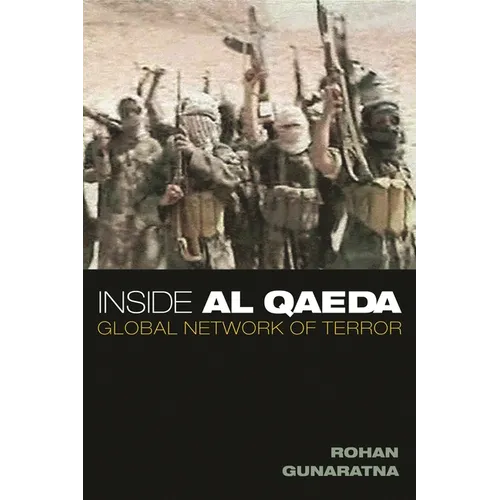 Inside Al Qaeda: Global Network of Terror