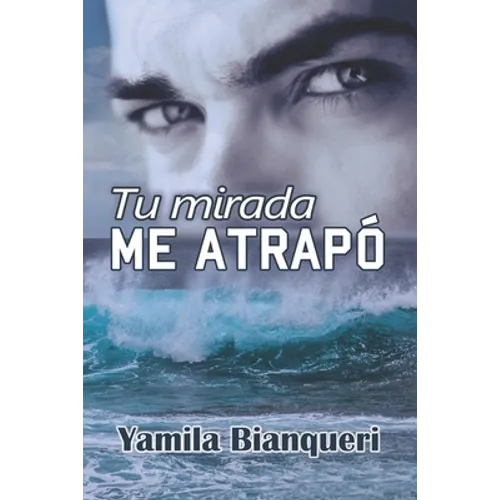 Tu mirada me atrapó