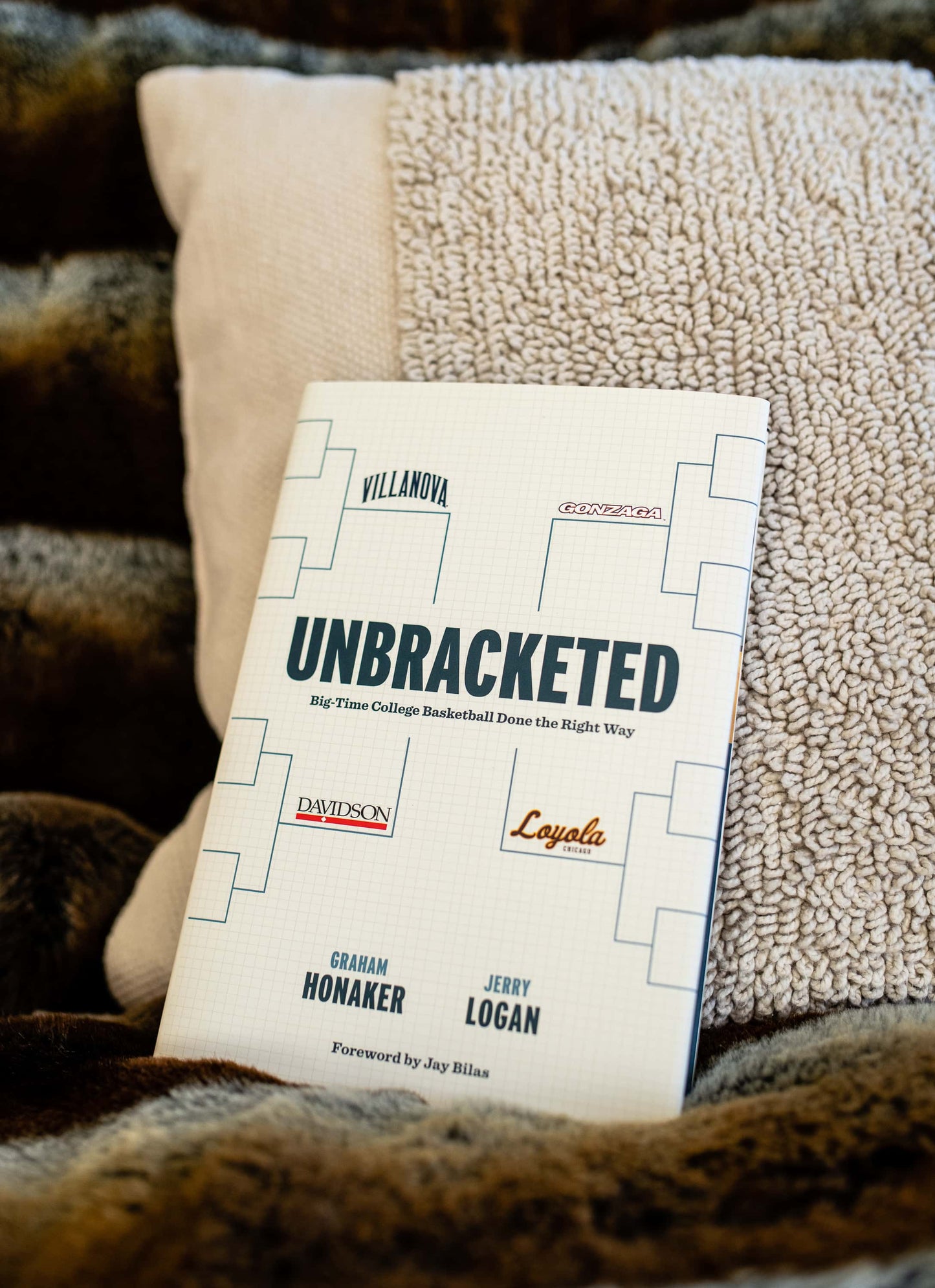 Unbracketed: Big-Time College Basketball Done the Right Way Book
