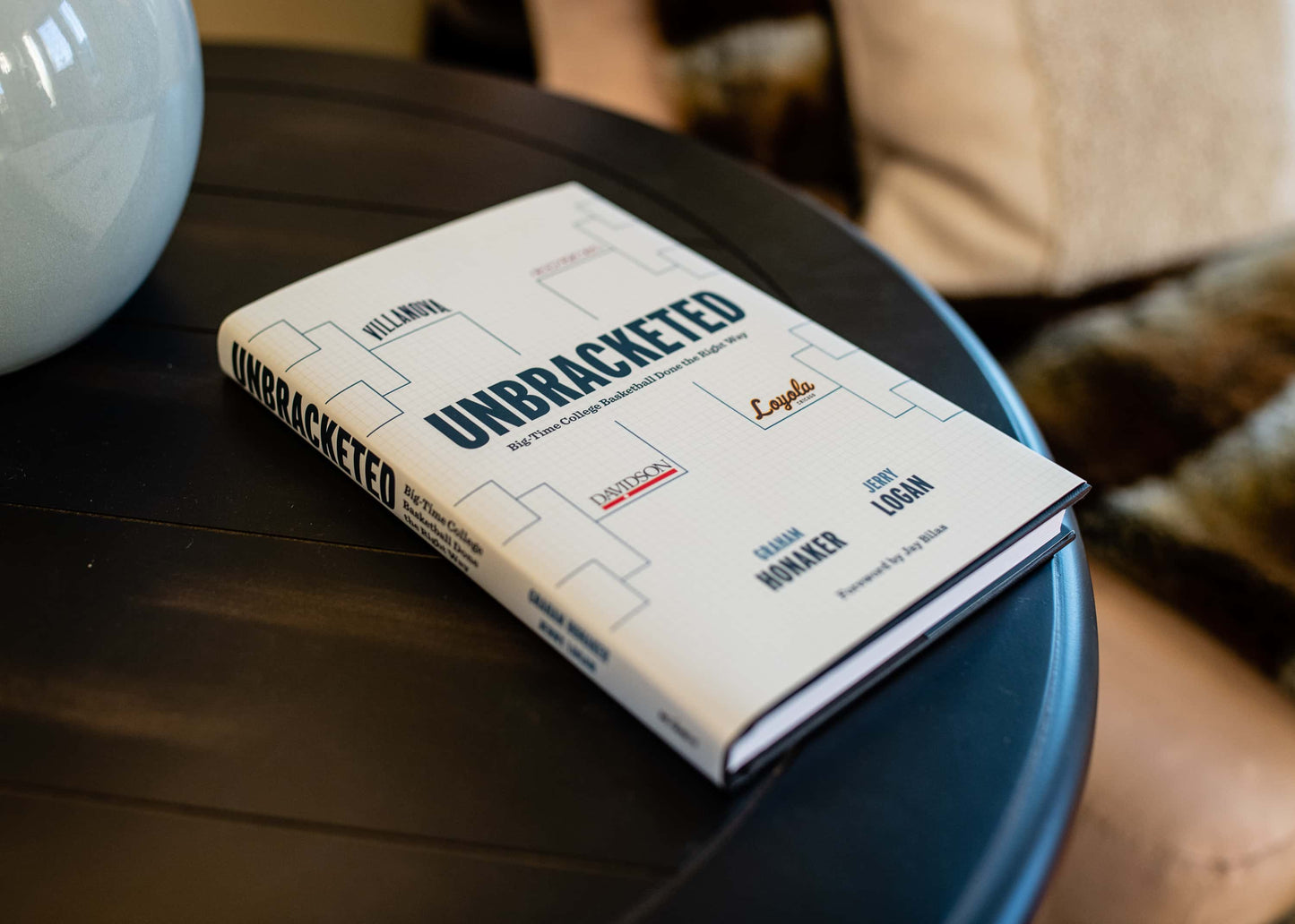 Unbracketed: Big-Time College Basketball Done the Right Way Book
