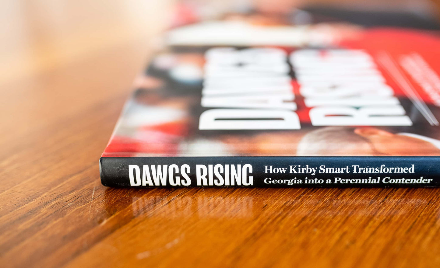 Dawgs Rising: How Kirby Smart Transformed Georgia into a Perennial Contender Book
