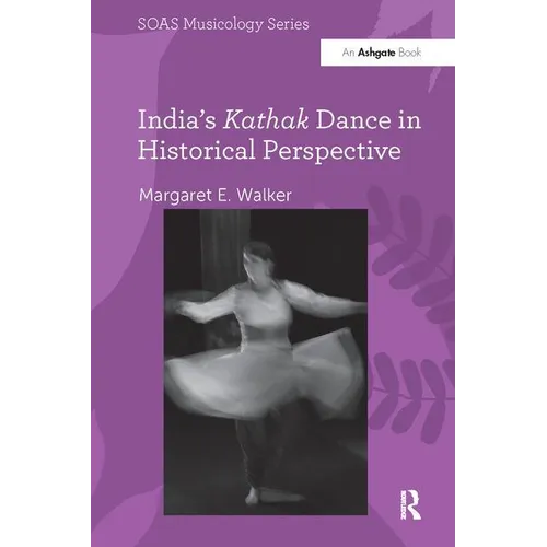 India's Kathak Dance in Historical Perspective