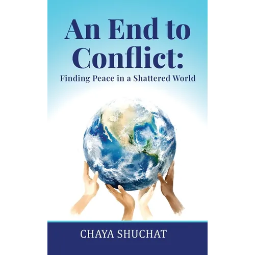 An End to Conflict: Finding Peace in a Shattered World
