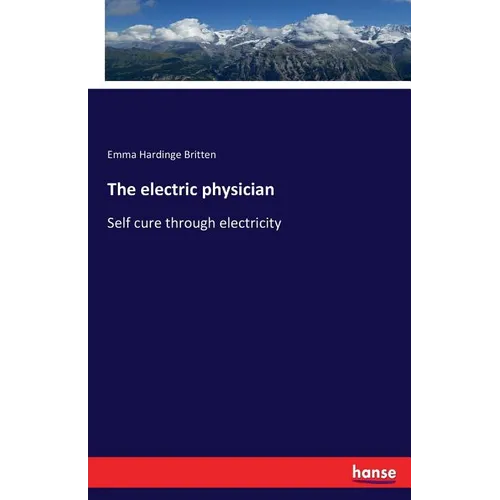 The electric physician: Self cure through electricity