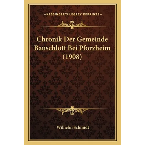 Chronik Der Gemeinde Bauschlott Bei Pforzheim (1908)