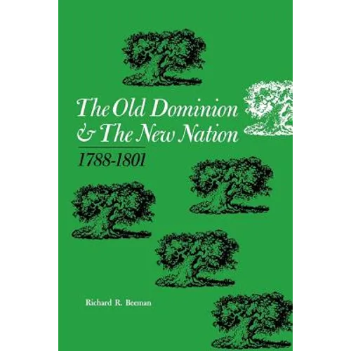 The Old Dominion and the New Nation: 1788-1801
