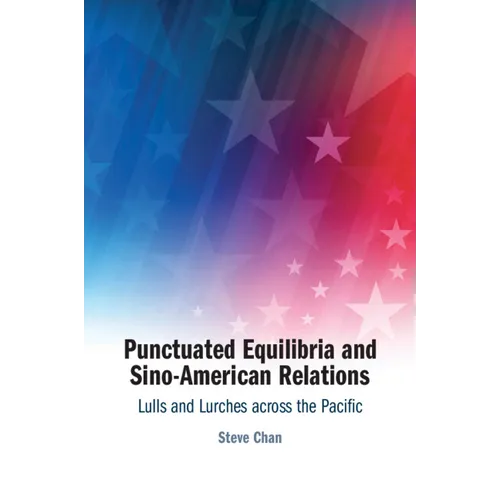 Punctuated Equilibria and Sino-American Relations