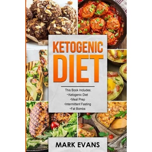 Ketogenic Diet: 4 Manuscripts - Ketogenic Diet Beginner's Guide, 70+ Quick and Easy Meal Prep Keto Recipes, Simple Approach to Intermittent Fasting, 6