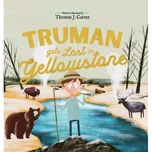 Truman Gets Lost In Yellowstone