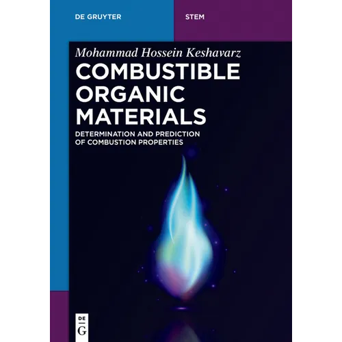 Combustible Organic Materials: Determination and Prediction of Combustion Properties