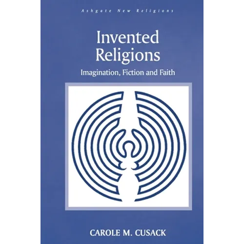 Invented Religions: Imagination, Fiction and Faith