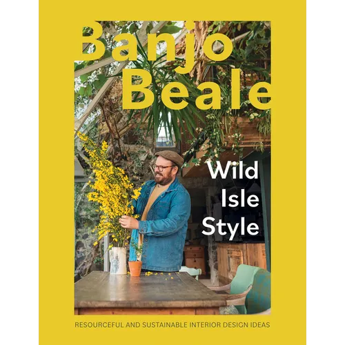 Wild Isle Style: Resourceful and Sustainable Interior Design Ideas