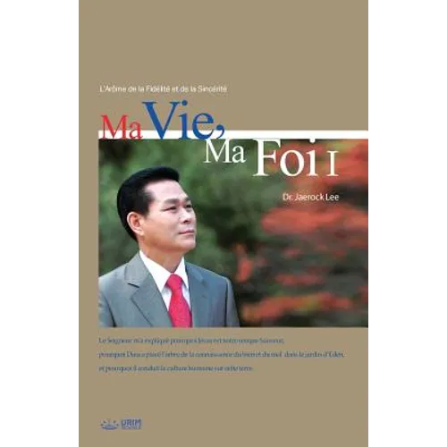 Ma Vie, Ma Foi Ⅰ: My Life, My Faith Ⅰ (French Edition)
