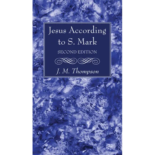 Jesus According to S. Mark, 2nd Edition