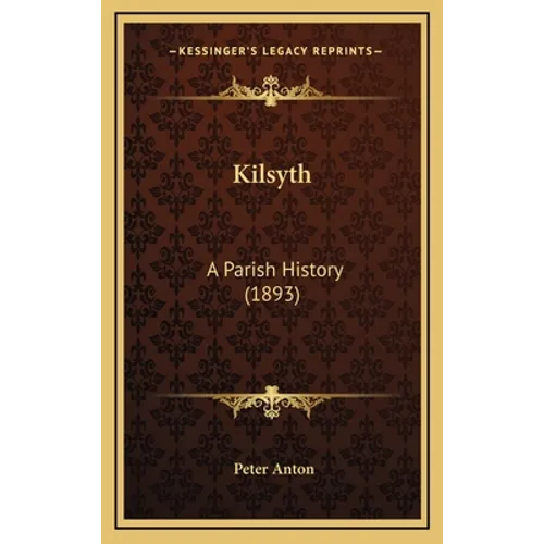 Kilsyth: A Parish History (1893)