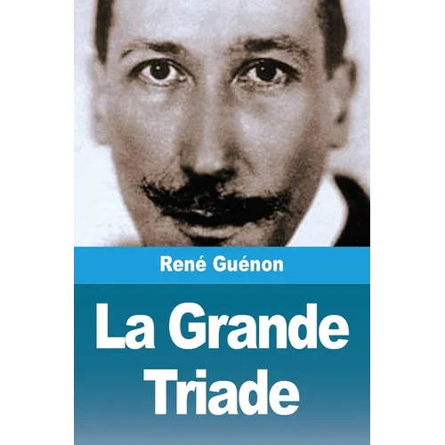 La Grande Triade
