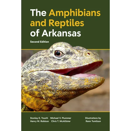 The Amphibians and Reptiles of Arkansas