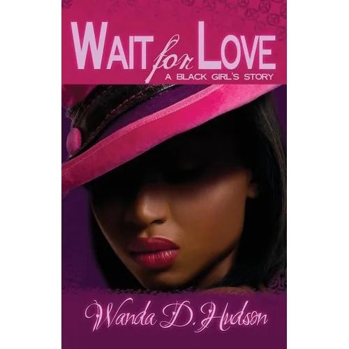 Wait for Love: A Black Girl's Story
