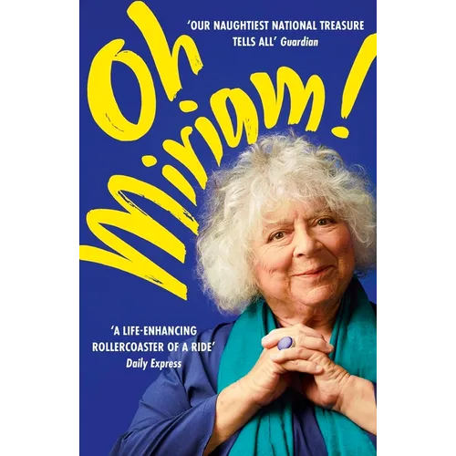Oh, Miriam: Stories from an Extraordinary Life