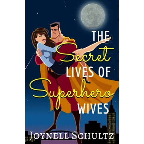 The Secret Lives of Superhero Wives