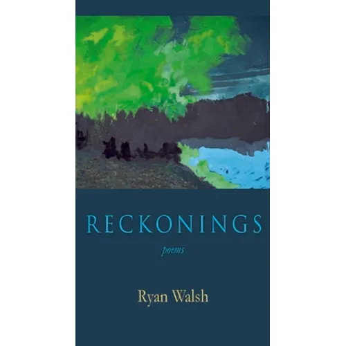 Reckonings: Poems