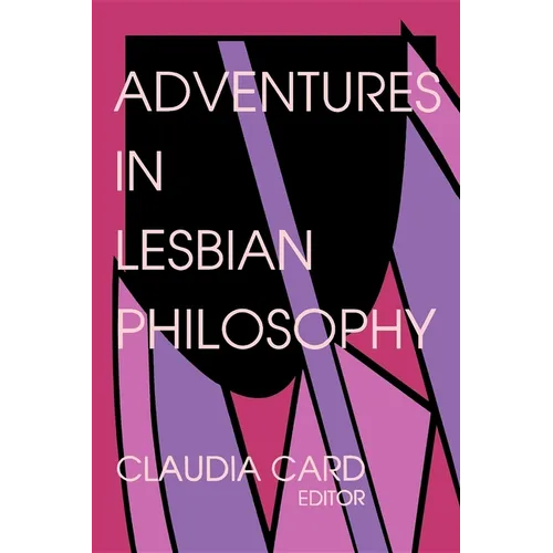 Adventures in Lesbian Philosophy