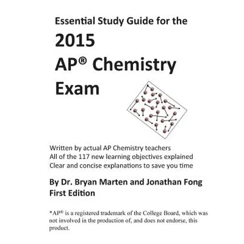 Essential Study Guide for the 2015 AP(R) Chemistry Exam