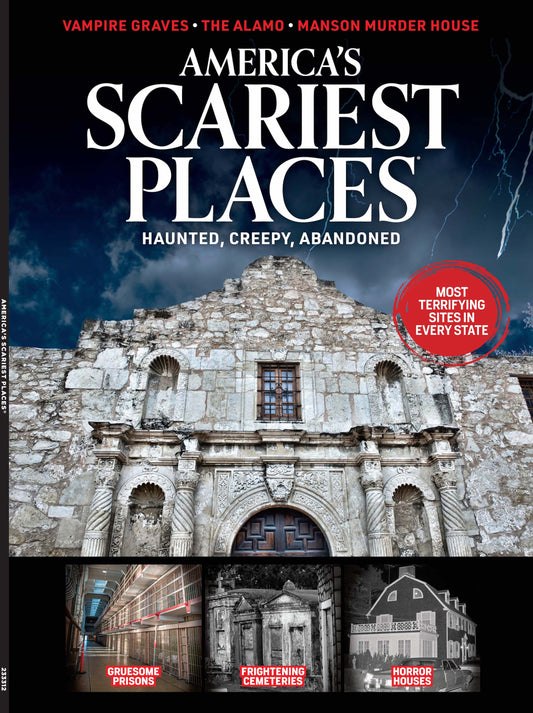 America's Scariest Places - Over 50 Terrifying Sites From Every State: From The Morris - Jumel Mansion to the Lizzie Borden House and Beyond!