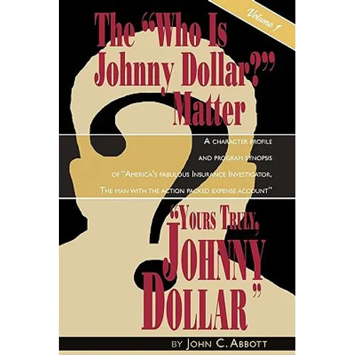 Yours Truly, Johnny Dollar Vol. 1