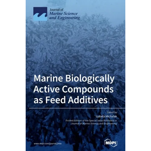 Marine Biologically Active Compounds as Feed Additives