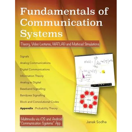 Fundamentals of Communication Systems: Theory, Video Lectures, MATLAB and MathCAD Simulations