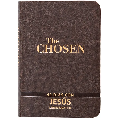 The Chosen - Libro Cuatro: 40 Días Con Jesús