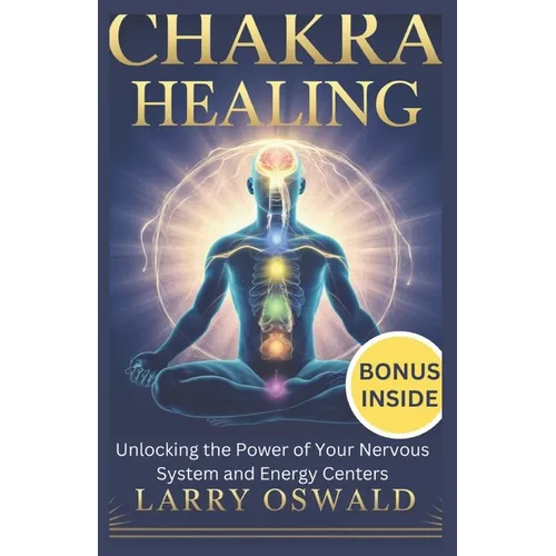 Vagus Nerve Chakra Healing: Unlocking the Power of Your Nervous System and Energy Centers