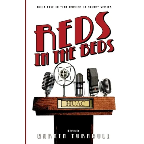 Reds in the Beds: A Novel of Golden-Era Hollywood