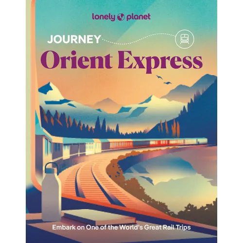 Lonely Planet Journey Orient Express